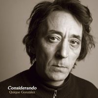 Quique González - Considerando (Un homenaje a Rafael Berrio)