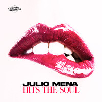 Julio Mena - Hits the Soul