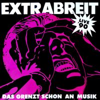 Extrabreit - Das grenzt schon an Musik (Live '90) (2022 Remaster)