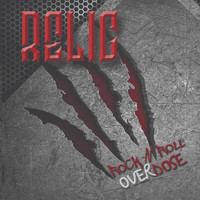 Relic - Rock N Roll Overdose
