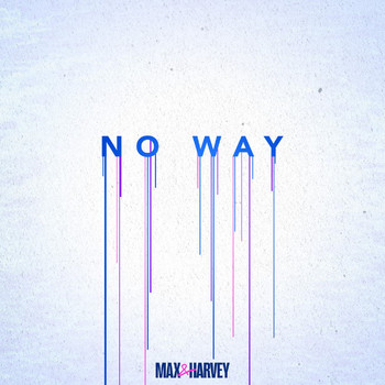 Max & Harvey - No Way