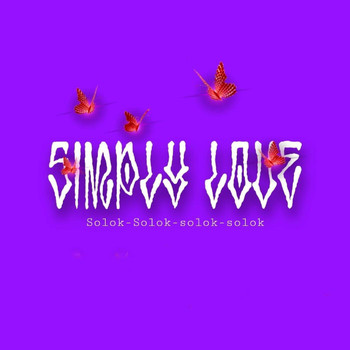 SOLOK - Simply Love (Explicit)