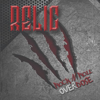 Relic - Rock N Roll Overdose
