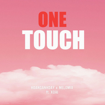 HOANGANHDAY & Melomix feat. XOÀI - One Touch