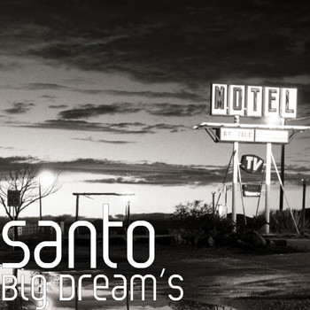 Santo - Big Dream’s (Explicit)