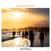 R-04 - Remember the Days