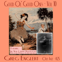 Greg Englert & The New Empire Ballroom Ragtime Dance Orchestra - Good Ol' Good Ones, Vol. 10