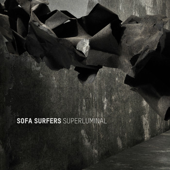Sofa Surfers - Superluminal (Bonus Track Version [Explicit])