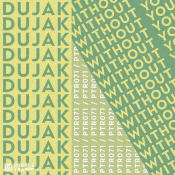 Dujak - Without You