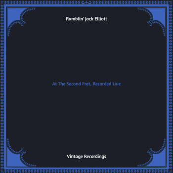 Ramblin' Jack Elliott - At The Second Fret, Recorded Live (Hq remastered)