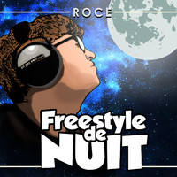 Roce - Freestyle de Nuit (Explicit)