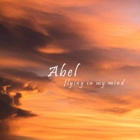 Abel - Flying In My Mind