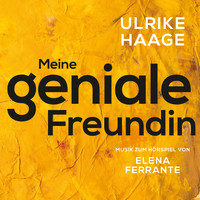 Ulrike Haage - Meine Geniale Freundin