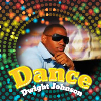 Dwight Johnson - Dance