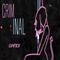 Gandi - Criminal
