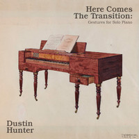 Dustin Hunter - Here Comes the Transition