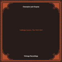 Champion Jack Dupree - Cabbage Greens, The 1940-1941 (Hq remastered)
