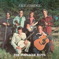 The Pinnacle Boys - I See a Bridge