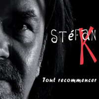 Stefan K - Tout recommencer (Explicit)