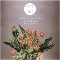 Set Mo - I Belong Here (Remixes)