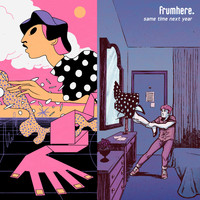 frumhere - same time next year
