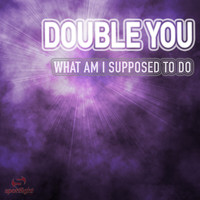 Double You - What Am I Supposed To Do