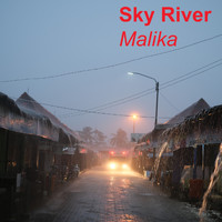 Malika - Sky River