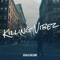 Jerald Delvine - Killing Vibez