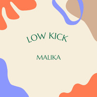 Malika - Low Kick