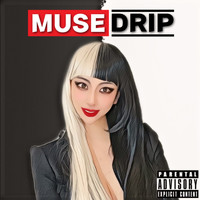 Muse - DRIP (Explicit)