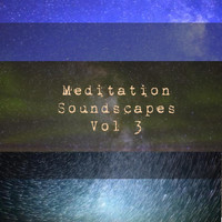 Wendell Higgs - Meditation Soundscapes Vol 3
