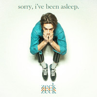 Zeck - sorry i've been asleep