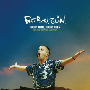 Fatboy Slim - Right Here, Right Then (Explicit)