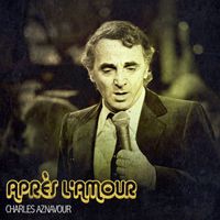 Charles Aznavour - Après L'amour