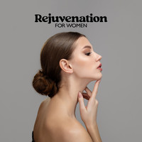 Healing Oriental Spa Collection - Rejuvenation For Women: Relaxing Music For Home Care Treatments