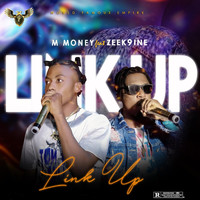 M Money - Link Up (feat. Zeek9ine) (Explicit)