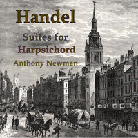 Anthony Newman - Handel Suites for Harpsichord