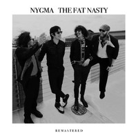 Nygma - The Fat Nasty (2022 Remastered Version)