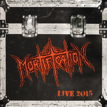Mortification - Live 2015