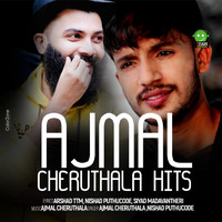 Ajmal Cheruthala - Ajmal Cheruthala Hits