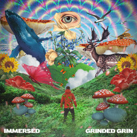Grinded Grin - Immersed