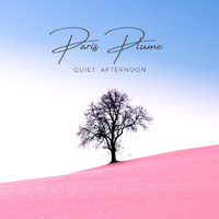 Paris Plume - Quiet Afternoon