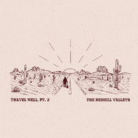 The Redhill Valleys - Travel Well, Pt. 2