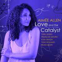 Aimée Allen - Love & the Catalyst