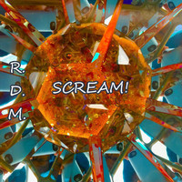 R.D.M. - Scream!