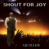 Quiller - Shout for Joy