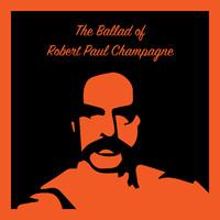 mr mobius - The Ballad of Robert Paul Champagne