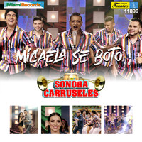 Sonora Carruseles - Micaela Se Botó!