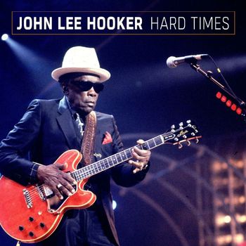 John Lee Hooker - Hard Times