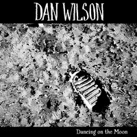 Dan Wilson - Dancing on the Moon
